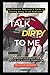 Talk Dirty to Me by Alix Brown