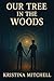 Our Tree in the Woods by Kristina Mitchell