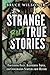 Strange But True Stories: F...
