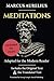 Marcus Aurelius Meditations: Adapted for the Modern Reader - Includes the Original Text & the Translated Text