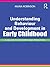 Understanding Behaviour and Development in Early Childhood by Maria Robinson
