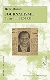 Journalisme: Tome I : 1912-1933 (1)