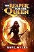The Reaper for the Queen by Kate Myers