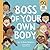 Boss of Your Own Body (Teen...