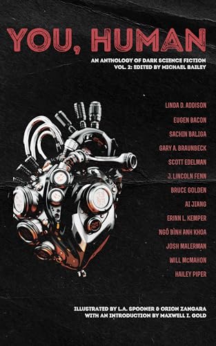 You, Human: An Anthology of Dark Science Fiction, Vol. 2 (Kindle Edition)