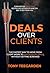 Deals Over Clients by Tony Teegarden