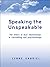 Speaking the Unspeakable by Lynne Gabriel