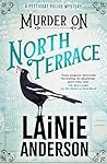 Murder on North Terrace by Lainie  Anderson