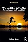 Wounded Angels: Inspiration from Children in Crisis, Second Edition