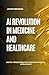 AI Revolution in Medicine &...