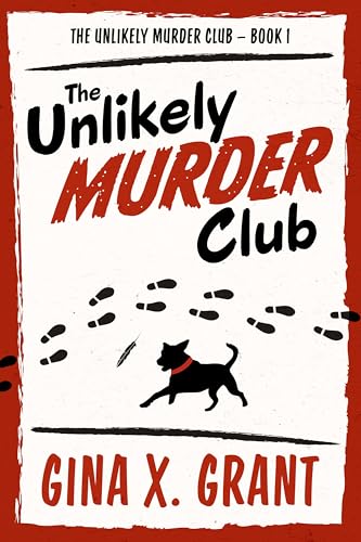 The Unlikely Murder Club: A Humorous Senior Sleuth Cozy Mystery (Kindle Edition)