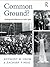 Common Ground? by Anthony M. Orum