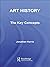 Art History: The Key Concepts (Routledge Key Guides)