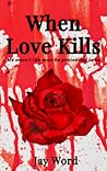 When Love Kills
