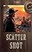 Scatter Shot