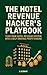 The HOTEL Revenue Hacker's ...