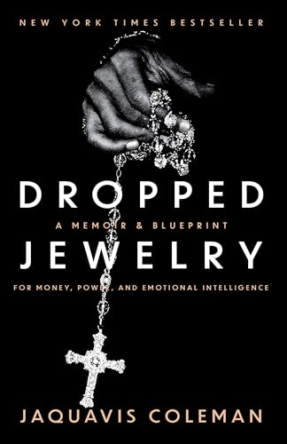 Dropped Jewelry: Memoir and Blueprint to Money, Power, and Emotional Intelligence (Kindle Edition)