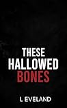 These Hallowed Bones