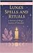 Luna’s Spells and Rituals: ...