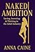 Naked Ambition by Anna Caine