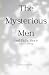 The Mysterious Men and Eight More by Emery Q. VanDeven The Mysterious Men and Eight More by Emery Q. VanDeven
