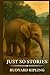 Just So Stories: Timeless E...
