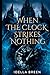 When The Clock Strikes Nothing (Dance of the Firefly)