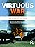 Virtuous War: Mapping the Military-Industrial-Media-Entertainment-Network