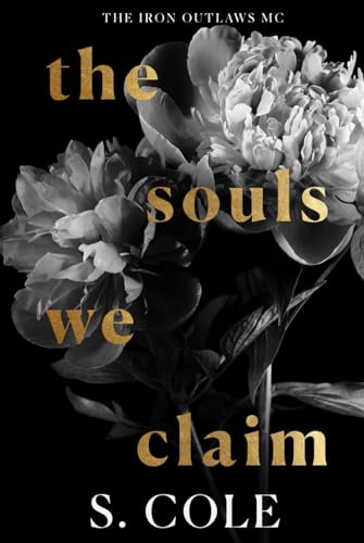 The Souls We Claim: Iron Outlaws MC Book 7 (Hardcover)