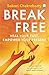 Break Free : Heal Your Past...