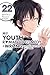 My Youth Romantic Comedy Is Wrong, As I Expected @ comic, Vol. 22 (manga) (My Youth Romantic Comedy Is Wrong, As I Expected @ comic (manga))