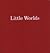 Little Worlds