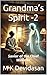 Grandma’s Spirit -2: Savior...