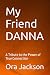 My Friend DANNA