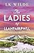 The Ladies of Llanfairpwll:...