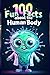 100 Fun Facts About the Human Body by Uncle Wale 100 Fun Facts About the Human Body by Uncle Wale