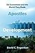 Apostles of Development: Six Economists and the World They Made
