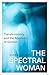 The Spectral Woman: Transfe...
