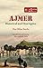 Ajmer: Historical and Descr...