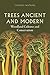 Trees Ancient and Modern: Woodland Cultures and Conservation