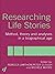 Researching Life Stories: M...