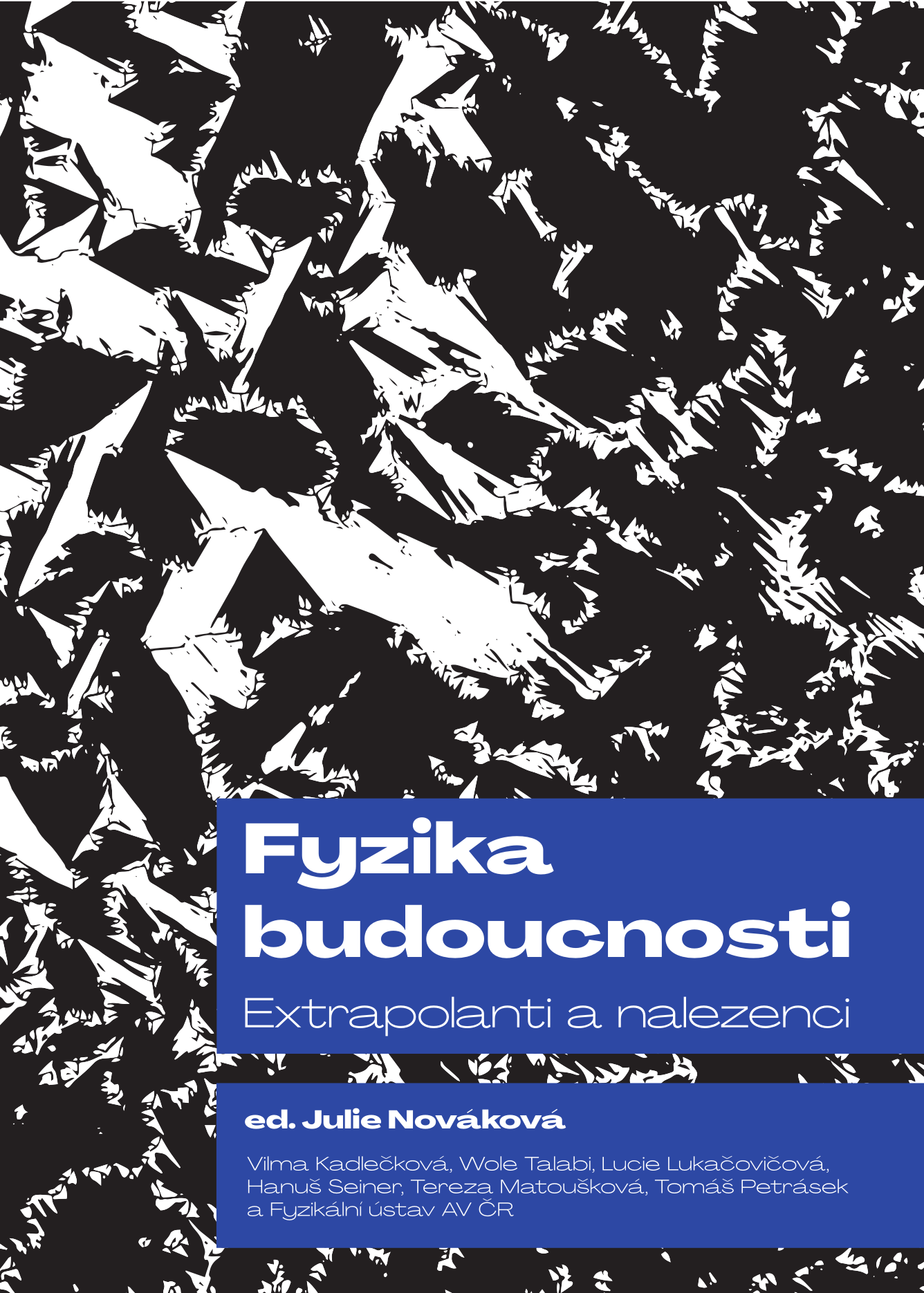Fyzika budoucnosti: Extrapolanti a nalezenci
