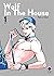 Wolf in the House, Vol. 1