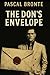 The Don’s Envelope An Immersive Mafia Crime Thriller Where Yo... by Pascal Bronte