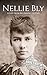 Nellie Bly by Hourly History