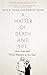 A Matter of Death and Life by Irvin D. Yalom