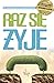 Raz się żyje. Przewodnik po work-life balance