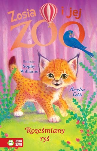 Zosia i jej zoo. Rozesmiany ryś (Paperback)