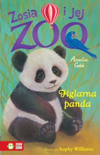 Zosia i jej zoo. Figlarna panda (Paperback)