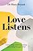 Love Listens by Mary Bryant
